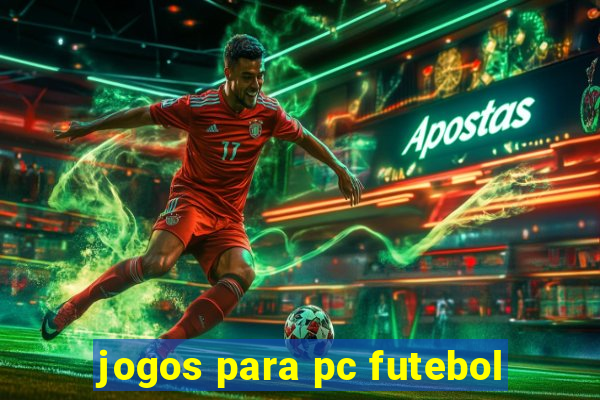 jogos para pc futebol